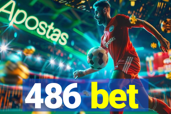 486 bet